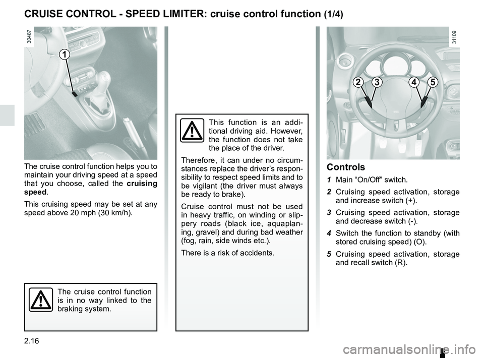 RENAULT WIND ROADSTER 2012 Owners Manual cruise control ........................................ (up to the end of the DU)
cruise control-speed limiter................... (up to the end of the DU)
driving ................................... RENAULT WIND ROADSTER 2012 Owners Manual cruise control ........................................ (up to the end of the DU)
cruise control-speed limiter................... (up to the end of the DU)
driving ...................................
