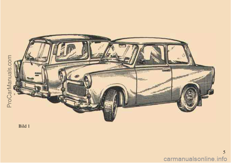 TRABANT 601 1987  Owners Manual  
Bild 1
5 
ProCarManuals.com 