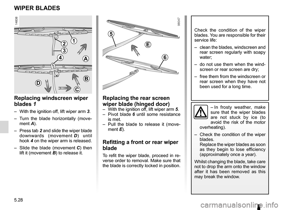 DACIA SANDERO 2012 1.G Owners Manual wiper blades ......................................... (up to the end of the DU)
practical advice  ..................................... (up to the end of the DU)
wipers blades  ......................