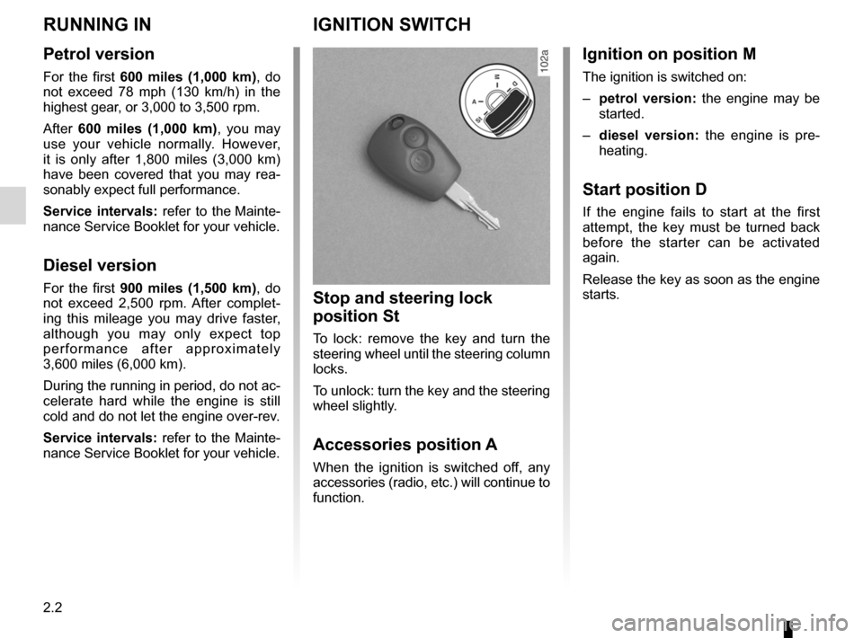 DACIA SANDERO 2013 2.G Owners Manual
running in ...............................................................(current page)ignition switch ........................................................(current page)engine immobiliser (swit DACIA SANDERO 2013 2.G Owners Manual
running in ...............................................................(current page)ignition switch ........................................................(current page)engine immobiliser (swit