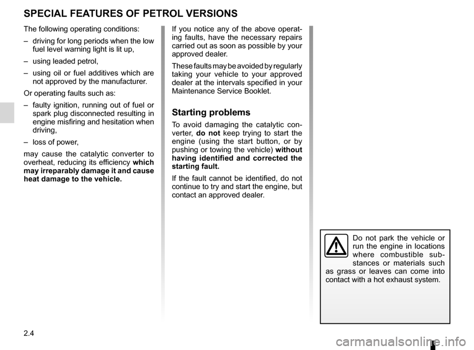 DACIA SANDERO 2013 2.G Owners Manual
driving ...................................................(up to the end of the DU)catalytic converter.................................(up to the end of the DU)catalytic converter................... DACIA SANDERO 2013 2.G Owners Manual
driving ...................................................(up to the end of the DU)catalytic converter.................................(up to the end of the DU)catalytic converter...................