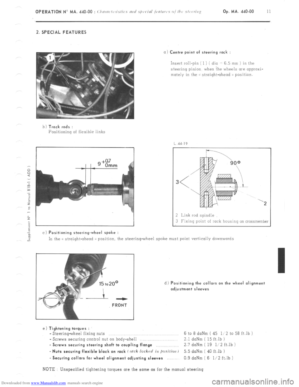 Citroen CX 1983 1.G Workshop Manual Downloaded from www.Manualslib.com manuals search engine Op. MA. 440.00 11
2. SPECIAL FEATURES
a) Centre point of steering rack :
Insert roll-pin ( 1 ) ( dio -: 6.5 mm ) in the
steering pinion whe Citroen CX 1983 1.G Workshop Manual Downloaded from www.Manualslib.com manuals search engine Op. MA. 440.00 11
2. SPECIAL FEATURES
a) Centre point of steering rack :
Insert roll-pin ( 1 ) ( dio -: 6.5 mm ) in the
steering pinion whe