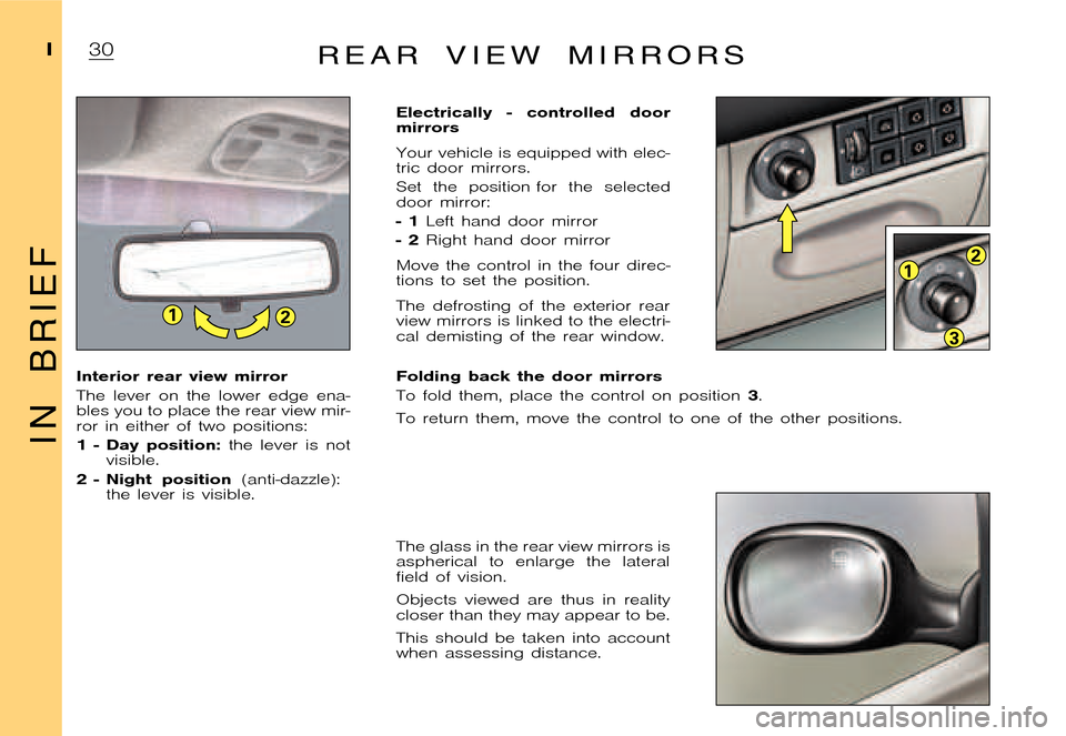 Citroen XSARA PICASSO DAG 2005.5 1.G Owners Manual 12
12
3
�P�i�c�a�s�s�o �2�0�0�4�-�1�C�:�\�D�o�c�u�m�e�n�t�u�m�\�C�h�e�c�k�o�u�t�\�N�6�8�_�0�4�_�0�1�_�T�0�1�7�-�E�N�G�.�w�i�n �2�3�/�4�/�2
�0�0�4 �1�3�:�1�1
�I
I N B R I E F
R E A R V I E W M I R R O 