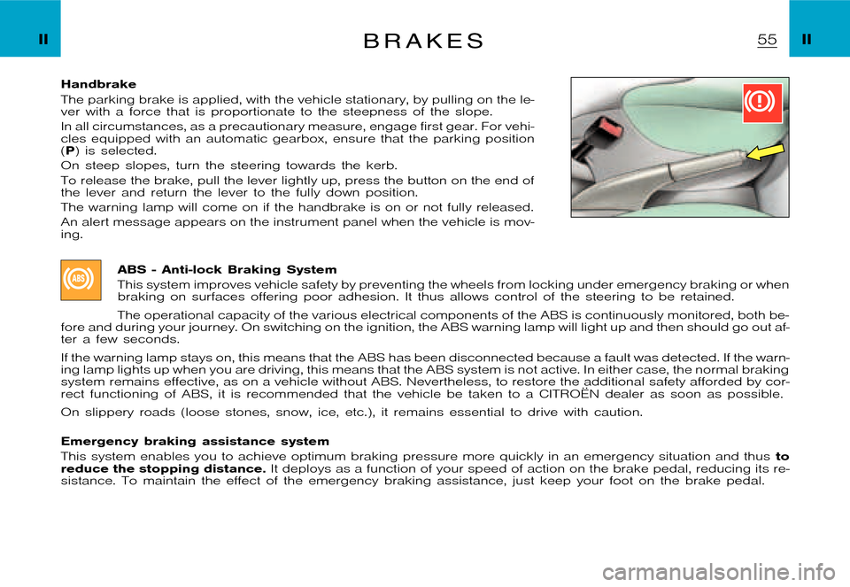 Citroen XSARA PICASSO DAG 2005.5 1.G Owners Manual �P�i�c�a�s�s�o �2�0�0�4�-�1�C�:�\�D�o�c�u�m�e�n�t�u�m�\�C�h�e�c�k�o�u�t�\�N�6�8�_�0�4�_�0�1�_�T�0�4�9�-�E�N�G�.�w�i�n �2�5�/�5�/�2
�0�0�4 �1�5�:�4�4
�I�I �I�IB r a k e s
�H�a�n�d�b�r�a�k�e 
�T�h�e �p�