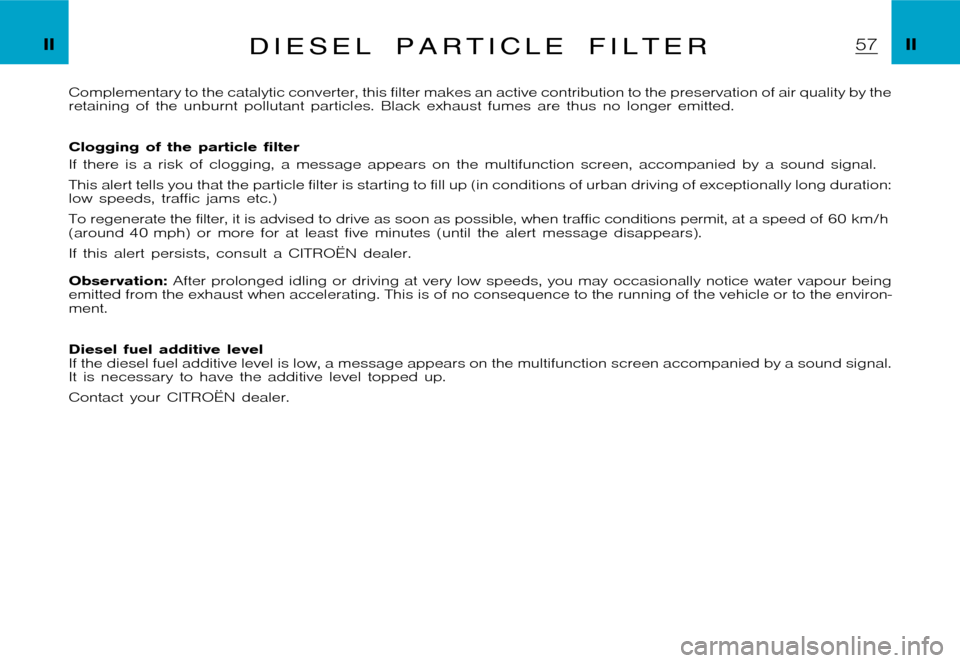 Citroen XSARA PICASSO DAG 2005.5 1.G Owners Manual �P�i�c�a�s�s�o �2�0�0�4�-�1�C�:�\�D�o�c�u�m�e�n�t�u�m�\�C�h�e�c�k�o�u�t�\�N�6�8�_�0�4�_�0�1�_�T�0�4�9�-�E�N�G�.�w�i�n �2�5�/�5�/�2
�0�0�4 �1�5�:�4�4
�I�I �I�ID i e s e l p a r t i c l e f i l t e r
�C
