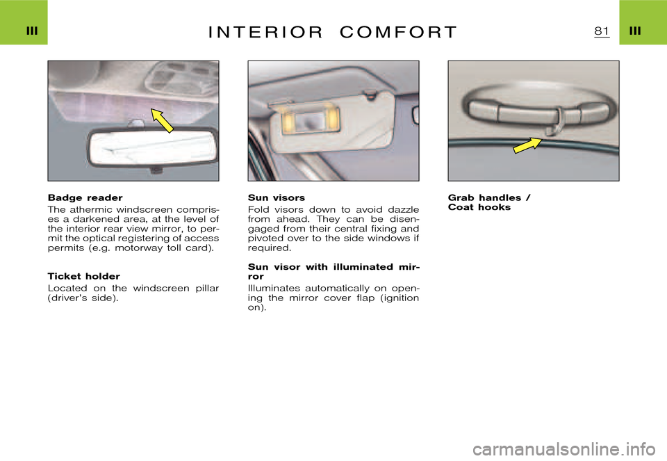 Citroen XSARA PICASSO DAG 2005.5 1.G Owners Manual �P�i�c�a�s�s�o �2�0�0�4�-�1�C�:�\�D�o�c�u�m�e�n�t�u�m�\�C�h�e�c�k�o�u�t�\�N�6�8�_�0�4�_�0�1�_�T�0�6�5�-�E�N�G�.�w�i�n �2�3�/�4�/�2
�0�0�4 �1�3�:�1�2
�I�I�I �I�I�II n t e r i o r c o m f o r t
�B�a�d�g