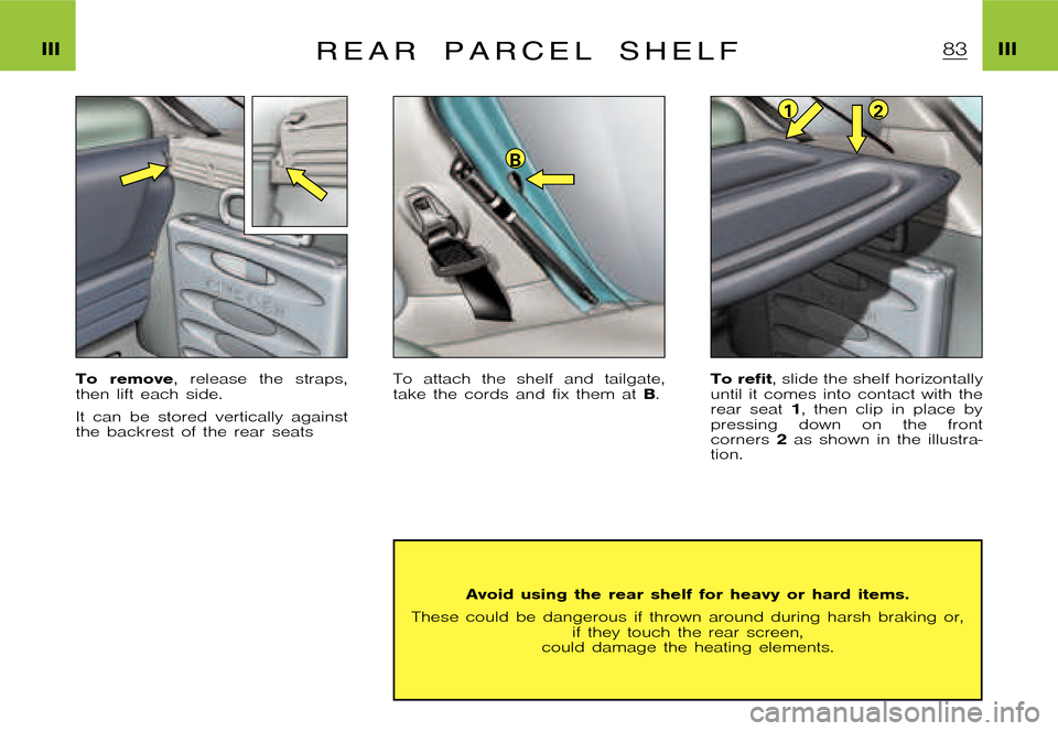 Citroen XSARA PICASSO DAG 2005.5 1.G Owners Manual B
12
�P�i�c�a�s�s�o �2�0�0�4�-�1�C�:�\�D�o�c�u�m�e�n�t�u�m�\�C�h�e�c�k�o�u�t�\�N�6�8�_�0�4�_�0�1�_�T�0�6�5�-�E�N�G�.�w�i�n �2�3�/�4�/�2
�0�0�4 �1�3�:�1�2
�I�I�I �I�I�IR E A R P A R C E L S H E L F
�T�