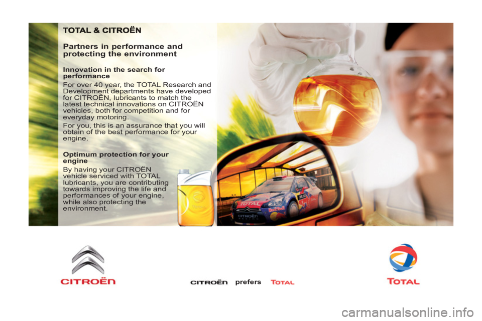 CITROEN BERLINGO ELECTRIC 2015  Handbook (in English)    
Partners in performance and 
protecting the environment 
   
Innovation in the search for 
performance 
  For over 40 year, the TOTAL Research and 
Development departments have developed 
for CITR