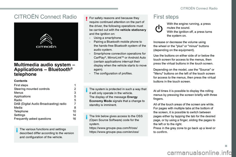 CITROEN C5 AIRCROSS DAG 2020 Handbook (in English) 1
CITROËN Connect Radio
Multimedia audio system –
Applications – Bluetooth®
telephone
Contents
First steps
1
S
teering mounted controls
2
M
enus
3
A
pplications
5
R
adio
5
D CITROEN C5 AIRCROSS DAG 2020 Handbook (in English) 1
CITROËN Connect Radio
Multimedia audio system –
Applications – Bluetooth®
telephone
Contents
First steps
1
S
teering mounted controls
2
M
enus
3
A
pplications
5
R
adio
5
D