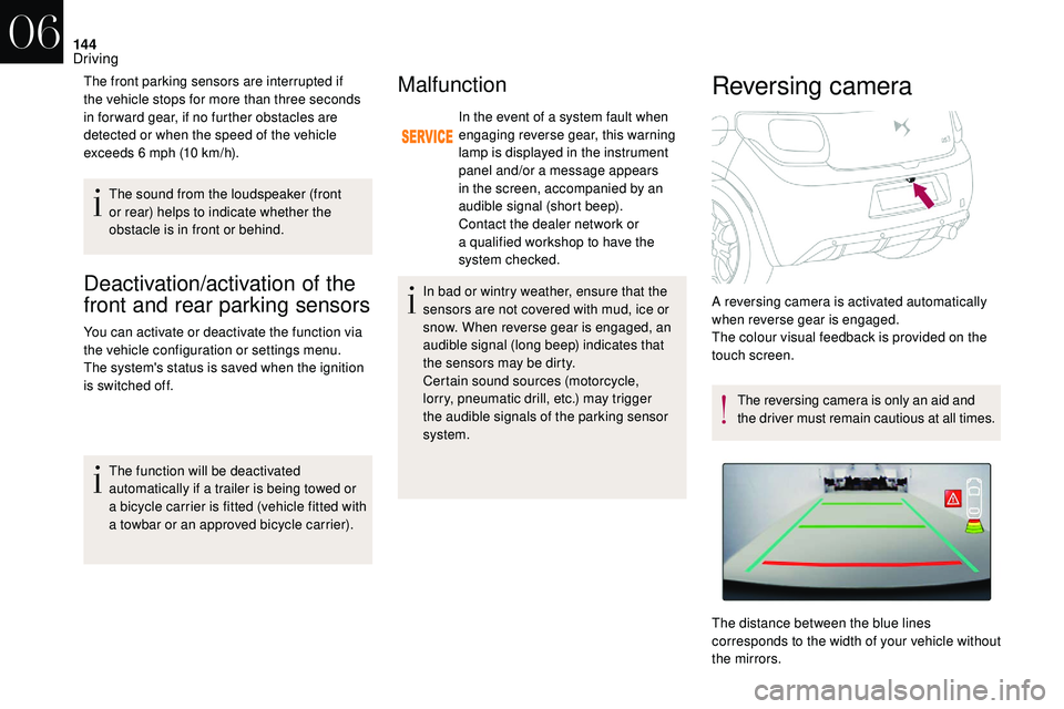 CITROEN DS3 2018 Handbook (in English) 144
Deactivation/activation of the
front and rear parking sensors
You can activate or deactivate the function via
the vehicle configuration or settings menu.
The system's status is saved when t CITROEN DS3 2018 Handbook (in English) 144
Deactivation/activation of the
front and rear parking sensors
You can activate or deactivate the function via
the vehicle configuration or settings menu.
The system's status is saved when t