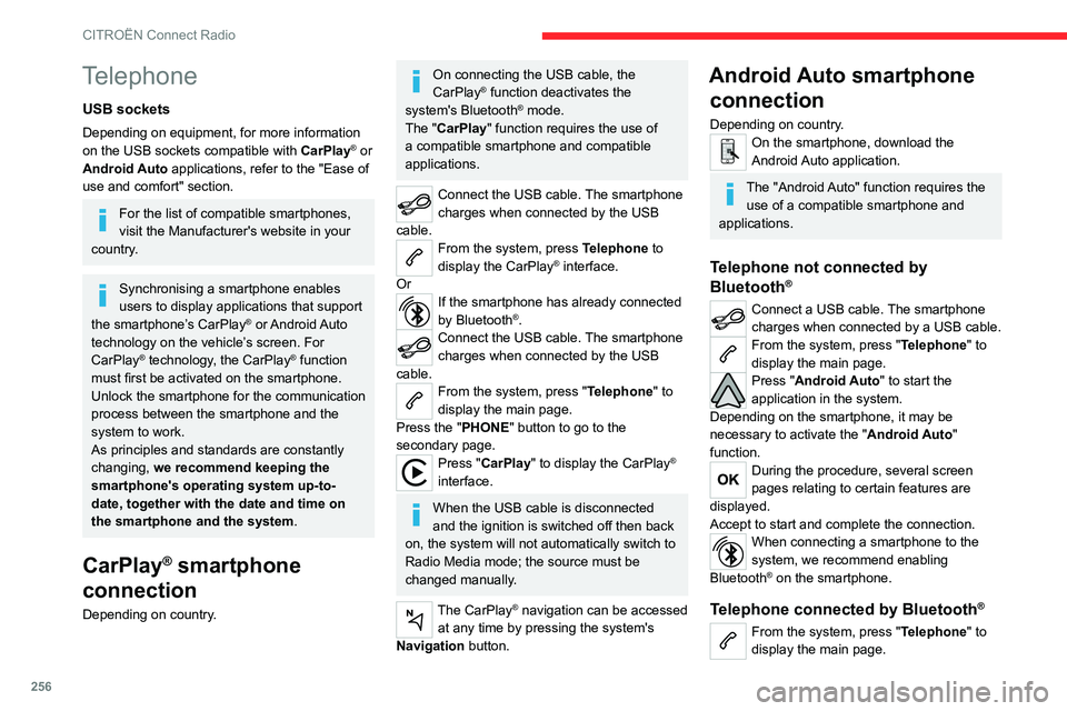 CITROEN DISPATCH SPACETOURER 2021 Handbook (in English) 256
CITROËN Connect Radio
Press the "PHONE" button to display the
secondary page.
Press "Android Auto" to start the
application in the system.
Access to the different audio sources CITROEN DISPATCH SPACETOURER 2021 Handbook (in English) 256
CITROËN Connect Radio
Press the "PHONE" button to display the
secondary page.
Press "Android Auto" to start the
application in the system.
Access to the different audio sources