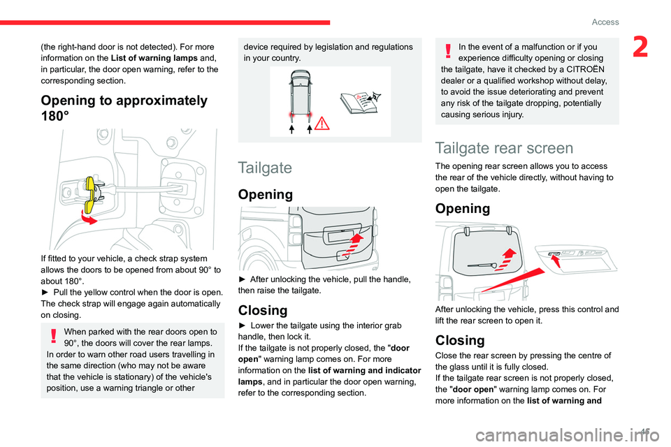 CITROEN DISPATCH SPACETOURER 2021 Handbook (in English) 45
Access
2(the right-hand door is not detected). For more
information on the List of warning lamps and,
in particular, the door open warning, refer to the
corresponding section.
Opening to approx CITROEN DISPATCH SPACETOURER 2021 Handbook (in English) 45
Access
2(the right-hand door is not detected). For more
information on the List of warning lamps and,
in particular, the door open warning, refer to the
corresponding section.
Opening to approx