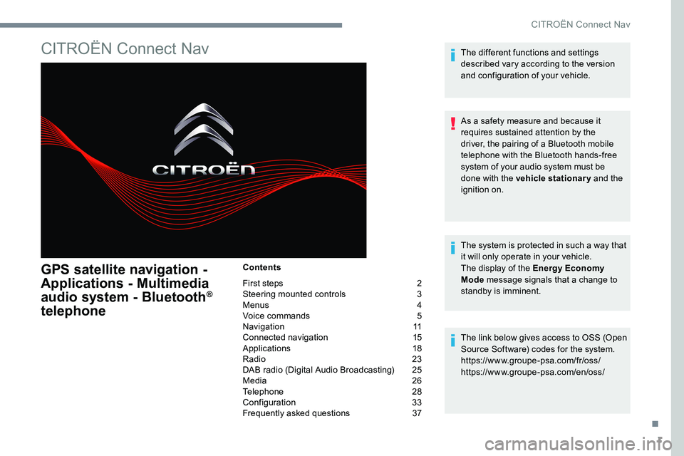 CITROEN DISPATCH SPACETOURER 2017  Handbook (in English) 1
CITROËN Connect Nav
GPS satellite navigation - 
Applications - Multimedia 
audio system - Bluetooth
® 
telephone
Contents
First steps   2
Steering mounted controls   3
Menus   4
Voice commands   5
