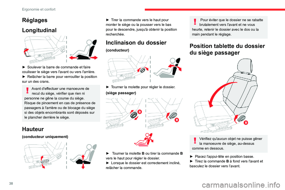 CITROEN C3 AIRCROSS 2021  Notices Demploi (in French) 38
Ergonomie et confort
Réglages
Longitudinal
 
 
► Soulever la barre de commande et faire coulisser le siège vers l'avant ou vers l'arrière.► Relâcher la barre pour verrouiller la pos