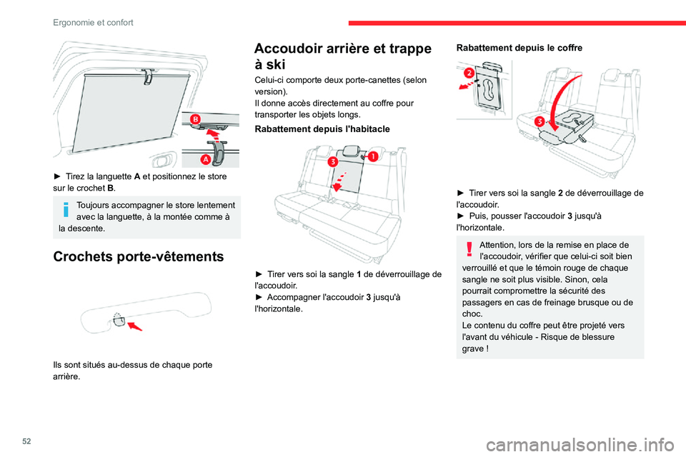 CITROEN C3 AIRCROSS 2021 Notices Demploi (in French) 52
Ergonomie et confort
► Tirez la languette A et positionnez le store
sur le crochet B.
Toujours accompagner le store lentement avec la languette, à la montée comme à
la descente.
Crochets CITROEN C3 AIRCROSS 2021 Notices Demploi (in French) 52
Ergonomie et confort
► Tirez la languette A et positionnez le store
sur le crochet B.
Toujours accompagner le store lentement avec la languette, à la montée comme à
la descente.
Crochets