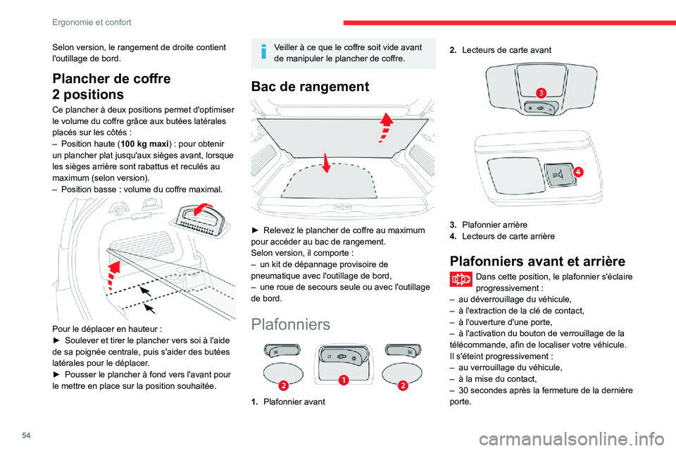 CITROEN C3 AIRCROSS 2021 Notices Demploi (in French) 54
Ergonomie et confort
Selon version, le rangement de droite contient
l'outillage de bord.
Plancher de coffre
2 positions
Ce plancher à deux positions permet d'optimiser
le volume du coff CITROEN C3 AIRCROSS 2021 Notices Demploi (in French) 54
Ergonomie et confort
Selon version, le rangement de droite contient
l'outillage de bord.
Plancher de coffre
2 positions
Ce plancher à deux positions permet d'optimiser
le volume du coff