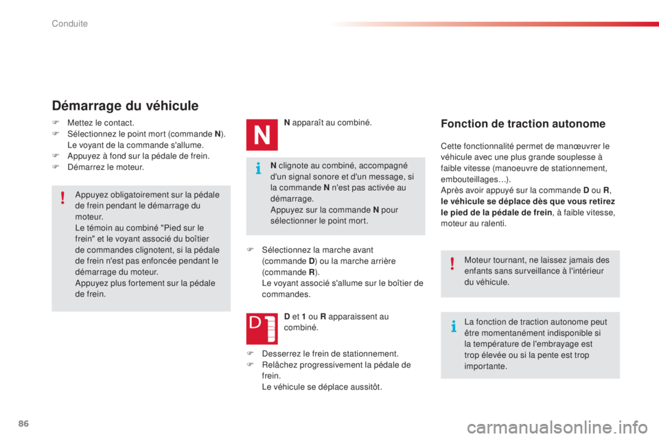 CITROEN C4CACTUS 2015 Notices Demploi (in French) 86
N clignote au combiné, accompagné
d'un signal sonore et d'un message, si
la commande N n'est pas activée au
démarrage.
ap
puyez sur la commande N pour
sélectionner le point mor CITROEN C4CACTUS 2015 Notices Demploi (in French) 86
N clignote au combiné, accompagné
d'un signal sonore et d'un message, si
la commande N n'est pas activée au
démarrage.
ap
puyez sur la commande N pour
sélectionner le point mor