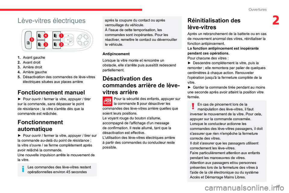 CITROEN C5 AIRCROSS 2022  Notices Demploi (in French) 43
Ouvertures
2Lève-vitres électriques
1.Avant gauche
2. Avant droit
3. Arrière droit
4. Arrière gauche
5. Désactivation des commandes de lève-vitres 
électriques situées aux places arrière
F
