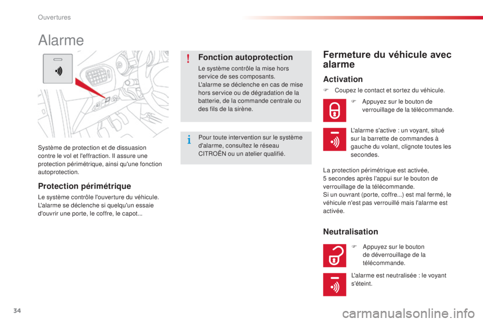 CITROEN C-ELYSÉE 2016 Notices Demploi (in French) 34
système de protection et de dissuasion
contre le vol et l'effraction. il a ssure une
protection périmétrique, ainsi qu'une fonction
autoprotection.
alarme
Protection périmétrique
le CITROEN C-ELYSÉE 2016 Notices Demploi (in French) 34
système de protection et de dissuasion
contre le vol et l'effraction. il a ssure une
protection périmétrique, ainsi qu'une fonction
autoprotection.
alarme
Protection périmétrique
le