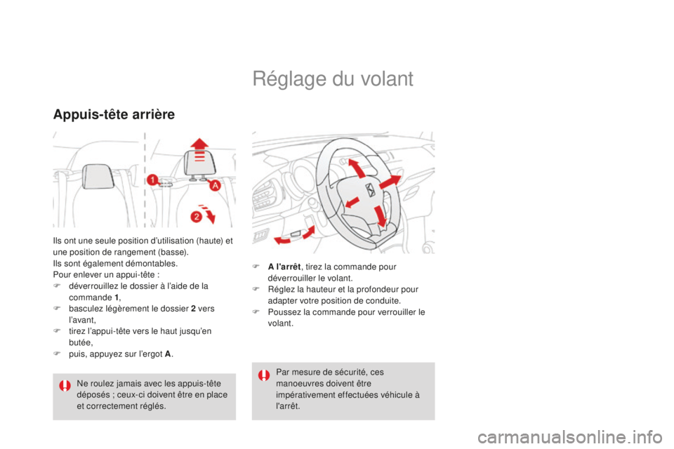 CITROEN DS3 2015  Notices Demploi (in French) ils ont une seule position d’utilisation (haute) et 
une position de rangement (basse).
i
ls sont également démontables.
Pour enlever un appui-tête :
F
 
d
 éverrouillez le dossier à l’aide d