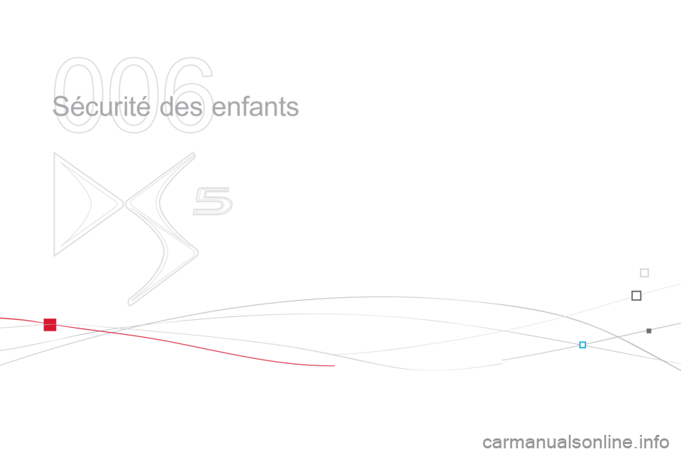 CITROEN DS5 2012  Notices Demploi (in French) 006
  Sécurité des enfants  