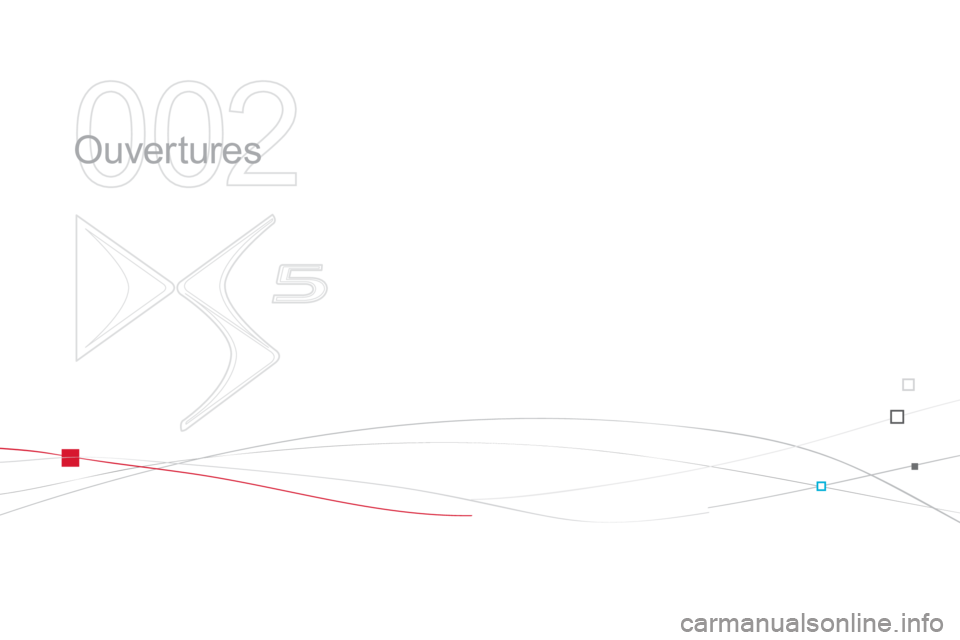 CITROEN DS5 2011  Notices Demploi (in French) 002
  Ouvertures  