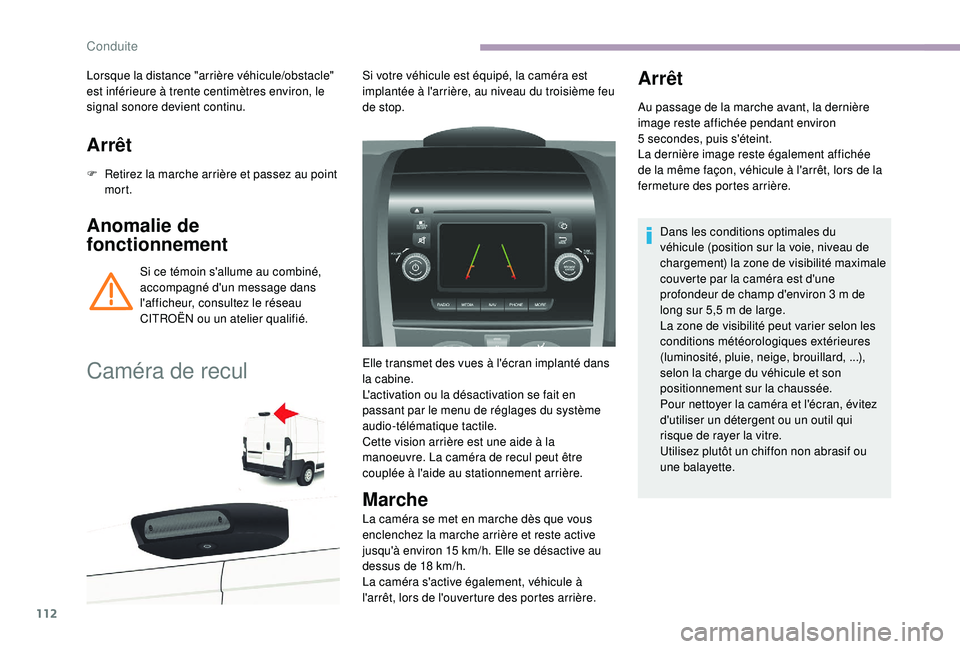 CITROEN JUMPER 2019 Notices Demploi (in French) 112
Arrêt
F Retirez la marche arrière et passez au point mort.
Anomalie de
fonctionnement
Si ce témoin s'allume au combiné,
accompagné d'un message dans
l'afficheur, consultez le r CITROEN JUMPER 2019 Notices Demploi (in French) 112
Arrêt
F Retirez la marche arrière et passez au point mort.
Anomalie de
fonctionnement
Si ce témoin s'allume au combiné,
accompagné d'un message dans
l'afficheur, consultez le r