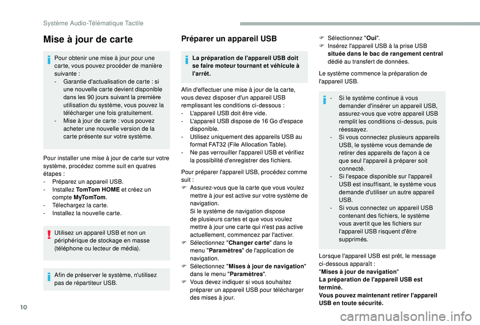 CITROEN JUMPER 2019 Notices Demploi (in French) 10
Mise à jour de carte
Pour obtenir une mise à jour pour une
carte, vous pouvez procéder de manière
suivante
:
-
G
arantie d'actualisation de carte : si
une nouvelle carte devient d CITROEN JUMPER 2019 Notices Demploi (in French) 10
Mise à jour de carte
Pour obtenir une mise à jour pour une
carte, vous pouvez procéder de manière
suivante
:
-
G
arantie d'actualisation de carte : si
une nouvelle carte devient d