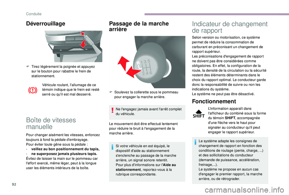 CITROEN JUMPER 2019 Notices Demploi (in French) 92
Déverrouillage
Véhicule roulant, l'allumage de ce
témoin indique que le frein est resté
serré ou qu'il est mal desserré.
Boîte de vitesses
manuelle
Pour changer aisément les vite CITROEN JUMPER 2019 Notices Demploi (in French) 92
Déverrouillage
Véhicule roulant, l'allumage de ce
témoin indique que le frein est resté
serré ou qu'il est mal desserré.
Boîte de vitesses
manuelle
Pour changer aisément les vite