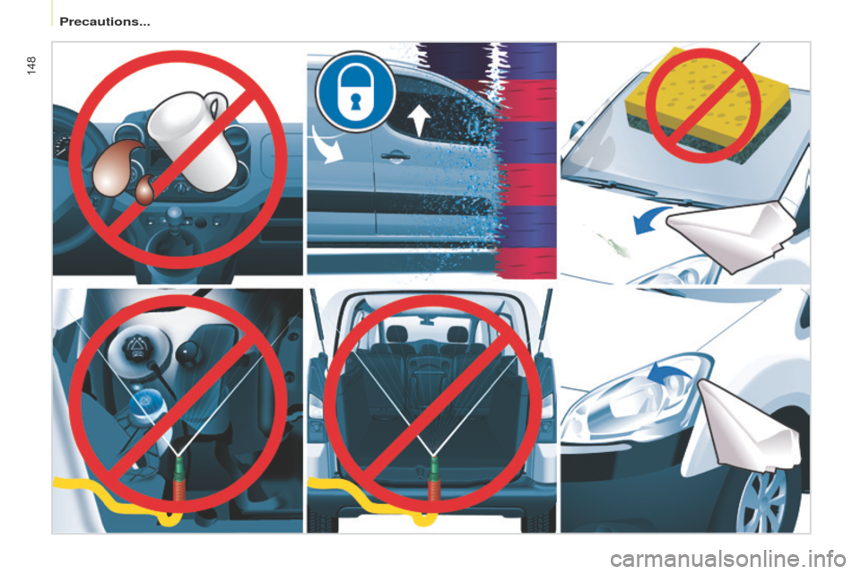 Citroen BERLINGO 2014.5 2.G Owners Manual 148
Berlingo-2-VU_en_Chap08_Aide-rapide_ed02-2014 
Precautions...  