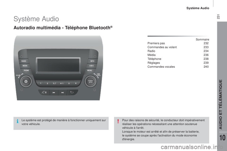 CITROEN JUMPER 2016  Notices Demploi (in French)  231Système Audio
autoradio multimédia - Téléphone bl uetooth®
Sommaire
Premiers pas
 2 32
Commandes au volant
 
2
 33
Radio
  234
Média
 

236
Téléphone
 2

38
Réglages
 

239
Commandes voca