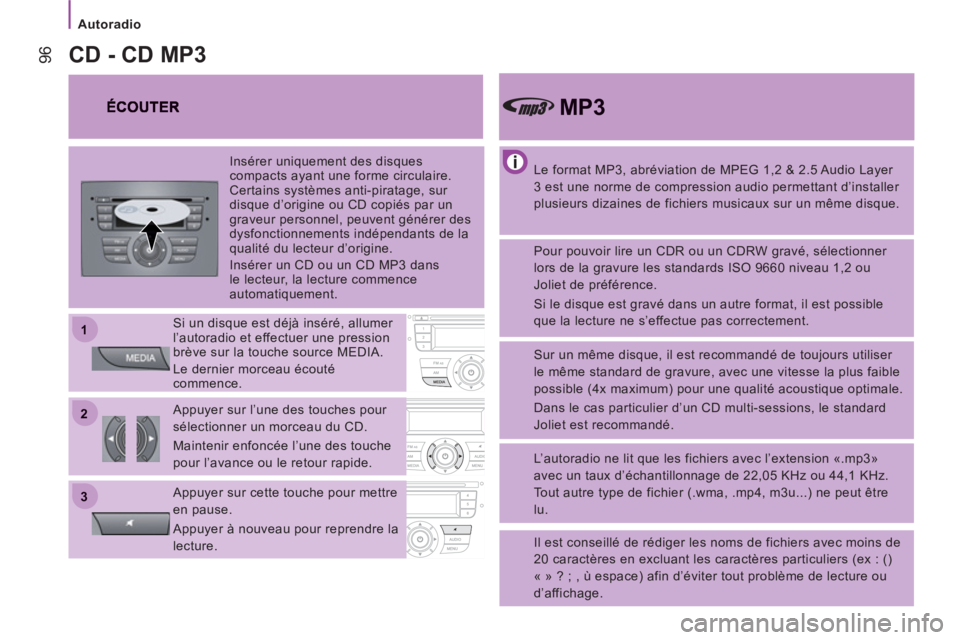 CITROEN JUMPER 2014  Notices Demploi (in French) 22
11
33
Autoradio
96
   
Le format MP3, abréviation de MPEG 1,2 & 2.5 Audio Layer 
3 est une norme de compression audio permettant d’installer 
plusieurs dizaines de fichiers musicaux sur un même