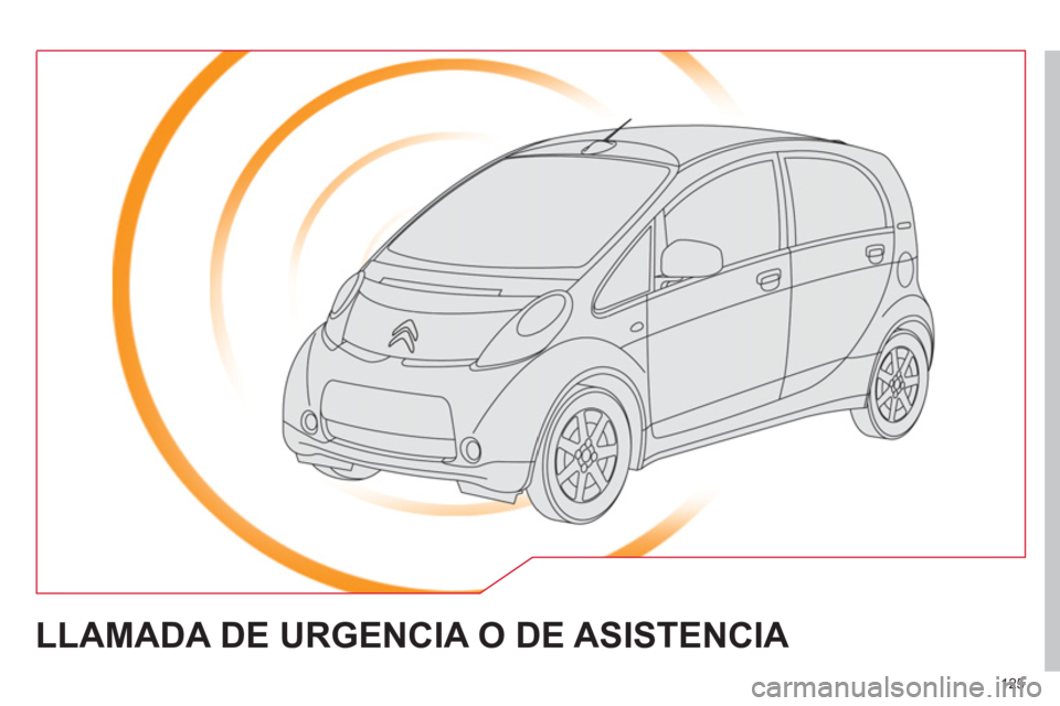 CITROEN C-ZERO 2012  Manuales de Empleo (in Spanish) 125
  LLAMADA DE URGENCIA O DE ASISTENCIA  