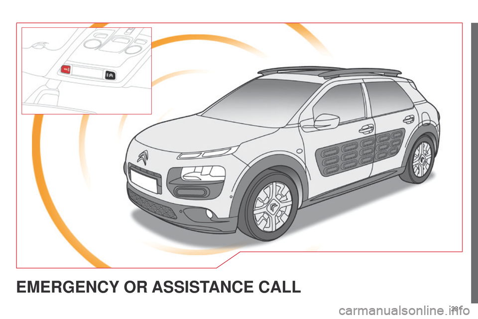 Citroen C4 CACTUS RHD 2014.5 1.G Owners Manual 231
EMERGENCY OR  ASSIST ANCE   CALL  