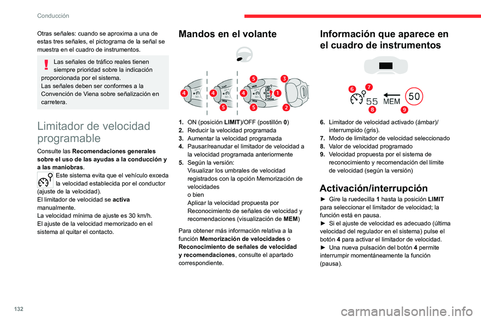 CITROEN C5 AIRCROSS 2022 Manuales de Empleo (in Spanish) 132
Conducción
Otras señales: cuando se aproxima a una de
estas tres señales, el pictograma de la señal se
muestra en el cuadro de instrumentos.
Las señales de tráfico reales tienen
siempre p CITROEN C5 AIRCROSS 2022 Manuales de Empleo (in Spanish) 132
Conducción
Otras señales: cuando se aproxima a una de
estas tres señales, el pictograma de la señal se
muestra en el cuadro de instrumentos.
Las señales de tráfico reales tienen
siempre p