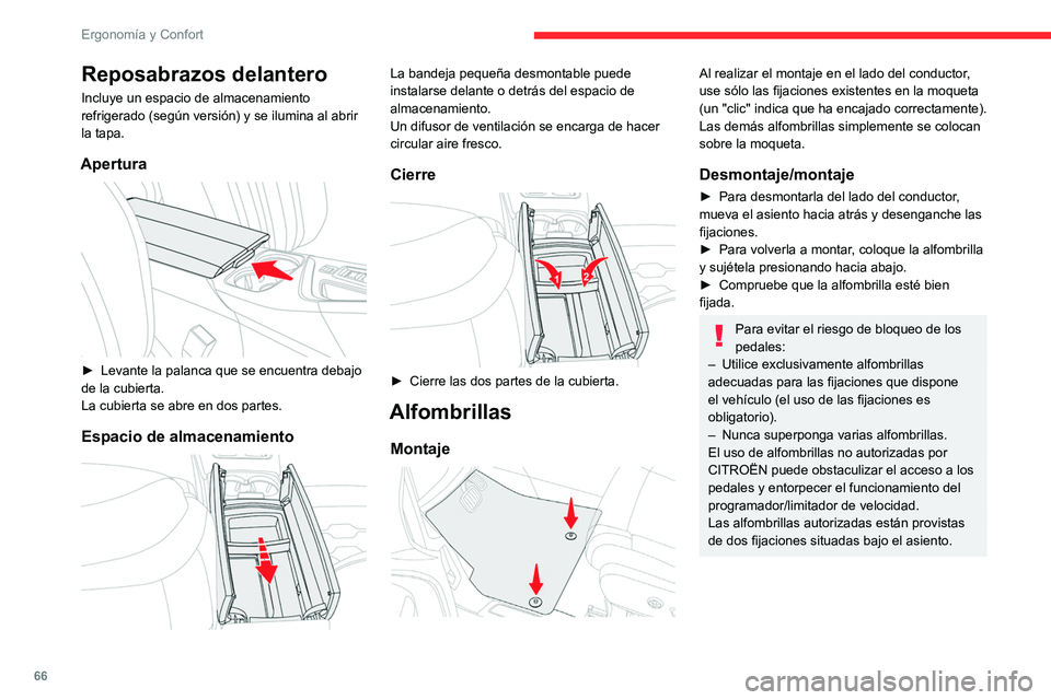 CITROEN C5 AIRCROSS 2022  Manuales de Empleo (in Spanish) 66
Ergonomía y Confort
Luces de cortesía
1.Luz de cortesía delantera
2. Luces de lectura delanteras
3.Luz de cortesía trasera
4. Luz de lectura trasera
Luces de cortesía 
delanteras y traseras
En