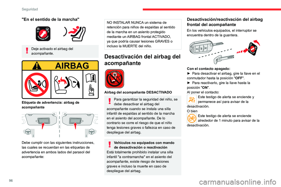 CITROEN C5 AIRCROSS 2022 Manuales de Empleo (in Spanish) 96
Seguridad
"En el sentido de la marcha"
Deje activado el airbag del
acompañante.
Etiqueta de advertencia: airbag de
acompañante
Debe cumplir con las siguientes instrucciones, CITROEN C5 AIRCROSS 2022 Manuales de Empleo (in Spanish) 96
Seguridad
"En el sentido de la marcha"
Deje activado el airbag del
acompañante.
Etiqueta de advertencia: airbag de
acompañante
Debe cumplir con las siguientes instrucciones,