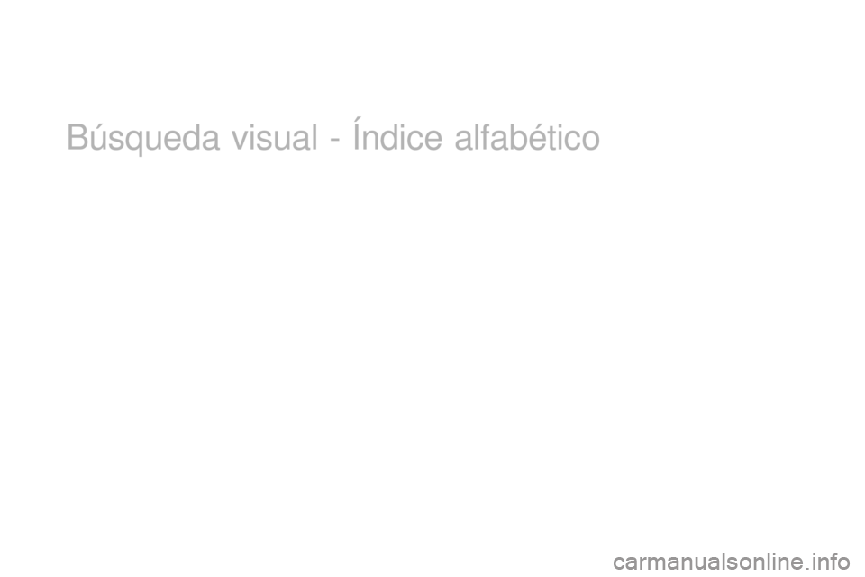 CITROEN DS3 2017  Manuales de Empleo (in Spanish) DS3_es_Chap12_index-recherche_ed02-2015
Búsqueda visual - Índice alfabético 