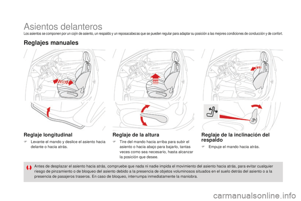 CITROEN DS3 2017  Manuales de Empleo (in Spanish) DS3_es_Chap03_confort_ed02-2015
Asientos delanterosLos asientos se componen por un cojín de asiento, un respaldo y un reposacabezas que se pueden regular para adaptar su posición a las mejores condi