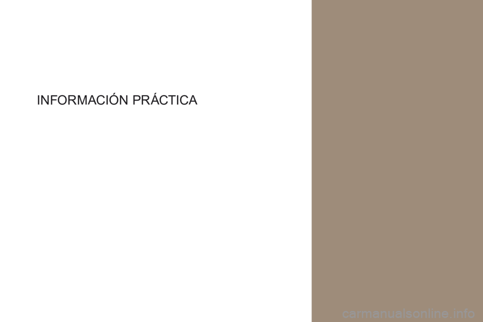 CITROEN DS4 2017  Manuales de Empleo (in Spanish) INFORMACIóN PR ÁCTICA  