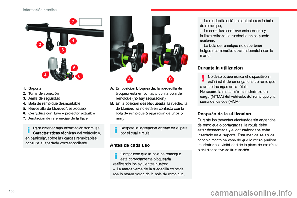 CITROEN JUMPER 2020 Manuales de Empleo (in Spanish) 100
Información práctica
1.Soporte
2. Toma de conexión
3. Anilla de seguridad
4. Bola de remolque desmontable
5. Ruedecilla de bloqueo/desbloqueo
6. Cerradura con llave y protector extraíble
7. CITROEN JUMPER 2020 Manuales de Empleo (in Spanish) 100
Información práctica
1.Soporte
2. Toma de conexión
3. Anilla de seguridad
4. Bola de remolque desmontable
5. Ruedecilla de bloqueo/desbloqueo
6. Cerradura con llave y protector extraíble
7.