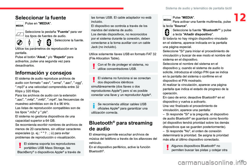 CITROEN JUMPER 2020 Manuales de Empleo (in Spanish) 173
Sistema de audio y telemático de pantalla táctil
12Seleccionar la fuente
Pulse en "MEDIA".
Seleccione la pestaña "Fuente" para ver
los tipos de fuentes de audio.
Seleccione la CITROEN JUMPER 2020 Manuales de Empleo (in Spanish) 173
Sistema de audio y telemático de pantalla táctil
12Seleccionar la fuente
Pulse en "MEDIA".
Seleccione la pestaña "Fuente" para ver
los tipos de fuentes de audio.
Seleccione la