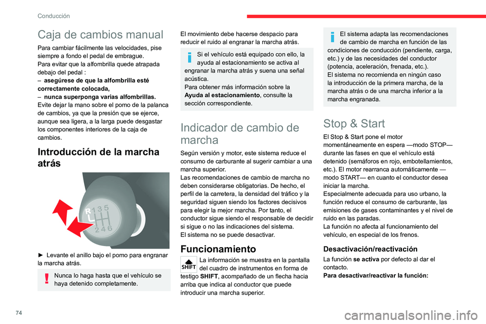 CITROEN JUMPER 2020 Manuales de Empleo (in Spanish) 74
Conducción
► Pulse el botón.
Un mensaje en el cuadro de instrumentos
confirma el cambio de estado.
Cuando se desactiva la función, se enciende el
testigo. Si el motor está en esper CITROEN JUMPER 2020 Manuales de Empleo (in Spanish) 74
Conducción
► Pulse el botón.
Un mensaje en el cuadro de instrumentos
confirma el cambio de estado.
Cuando se desactiva la función, se enciende el
testigo. Si el motor está en esper