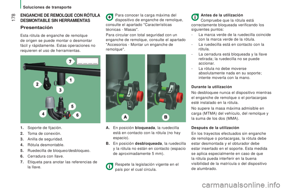CITROEN JUMPER 2017 Manuales de Empleo (in Spanish) Soluciones de transporte
178
Jumper_es_Chap08_Aide-Rapide_ed01-2016
ENGANCHE DE REMOLQUE CON RóTULA
DESMONT
ABLE SIN HERRAMIENTAS
Presentación
Esta rótula de enganche de remolque
de origen s CITROEN JUMPER 2017 Manuales de Empleo (in Spanish) Soluciones de transporte
178
Jumper_es_Chap08_Aide-Rapide_ed01-2016
ENGANCHE DE REMOLQUE CON RóTULA
DESMONT
ABLE SIN HERRAMIENTAS
Presentación
Esta rótula de enganche de remolque
de origen s