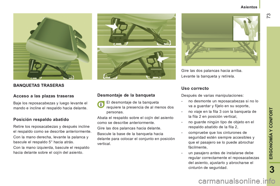 CITROEN JUMPER 2015 Manuales de Empleo (in Spanish) Asientos
73
3
ERGONOMÍA
Y CONFORTY CONFORTY
JUMPER-PAPIER_ES_CHAP03_ERGO ET CONFORT_ED01-2014
BANQUETAS TRASERAS Desmontaje de la banqueta
El desmontaje de la banqueta
requiere la pres CITROEN JUMPER 2015 Manuales de Empleo (in Spanish) Asientos
73
3
ERGONOMÍA
Y CONFORTY CONFORTY
JUMPER-PAPIER_ES_CHAP03_ERGO ET CONFORT_ED01-2014
BANQUETAS TRASERAS Desmontaje de la banqueta
El desmontaje de la banqueta
requiere la pres