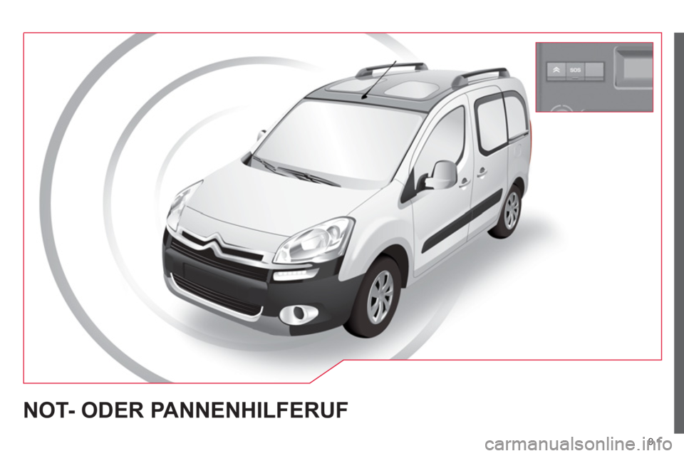 CITROEN BERLINGO MULTISPACE 2013  Betriebsanleitungen (in German) 9.1
NOT- ODER PANNENHILFERUF  