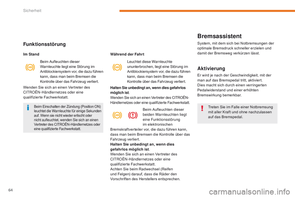 CITROEN C-ZERO 2017 Betriebsanleitungen (in German) 64
C-Zero_de_Chap05_securite_ed01-2016
Halten Sie unbedingt an, wenn dies gefahrlos
möglich ist.
Wenden Sie sich an einen Vertreter des CITROËN-
Händlernetzes oder eine qualifizierte Fachwerkstatt CITROEN C-ZERO 2017 Betriebsanleitungen (in German) 64
C-Zero_de_Chap05_securite_ed01-2016
Halten Sie unbedingt an, wenn dies gefahrlos
möglich ist.
Wenden Sie sich an einen Vertreter des CITROËN-
Händlernetzes oder eine qualifizierte Fachwerkstatt