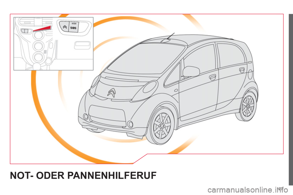 CITROEN C-ZERO 2014  Betriebsanleitungen (in German) 127
NOT- ODER PANNENHILFERUF 