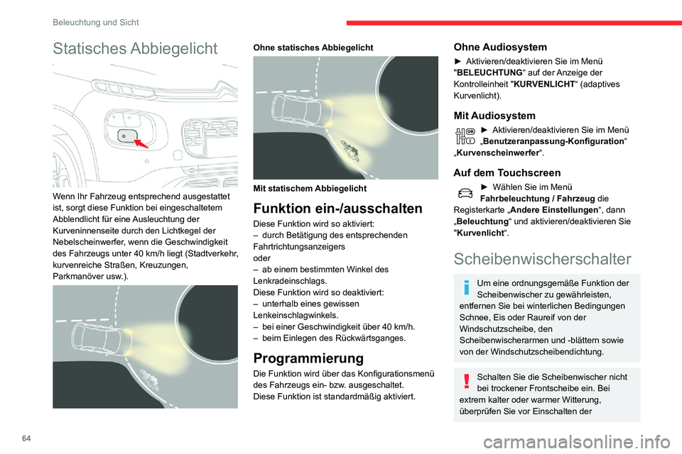 CITROEN C3 AIRCROSS 2021 Betriebsanleitungen (in German) 64
Beleuchtung und Sicht
Scheibenwischer, dass die Scheibenwischerblätter nicht auf der
Frontscheibe kleben.
Ohne Wischautomatik
Mit Wischautomatik
Frontscheibenwischer
► Zur Wahl der Wis CITROEN C3 AIRCROSS 2021 Betriebsanleitungen (in German) 64
Beleuchtung und Sicht
Scheibenwischer, dass die Scheibenwischerblätter nicht auf der
Frontscheibe kleben.
Ohne Wischautomatik
Mit Wischautomatik
Frontscheibenwischer
► Zur Wahl der Wis