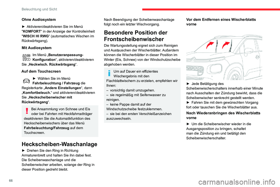 CITROEN C3 AIRCROSS 2021 Betriebsanleitungen (in German) 66
Beleuchtung und Sicht
Austausch eines
Scheibenwischerblattes
Ausbau/Einbau vorne
► Führen Sie diese Bedienungsschritte zum Austausch der Wischerblätter von der
Fahrerseite aus.
► Beginne CITROEN C3 AIRCROSS 2021 Betriebsanleitungen (in German) 66
Beleuchtung und Sicht
Austausch eines
Scheibenwischerblattes
Ausbau/Einbau vorne
► Führen Sie diese Bedienungsschritte zum Austausch der Wischerblätter von der
Fahrerseite aus.
► Beginne